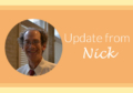 Update from Nick